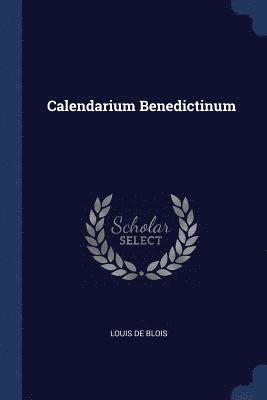 Louis De Blois - Calendarium Benedictinum, Häftad. Tillgänglighet: Lägg i varukorg