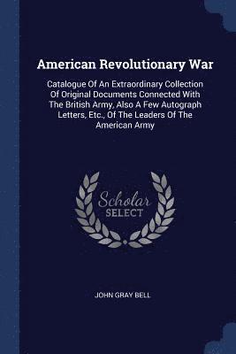 John Gray Bell - American Revolutionary War, Häftad. Tillgänglighet: Lägg i varukorg