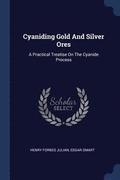 Cyaniding Gold And Silver Ores