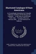 Illustrated Catalogue of Rare Americana