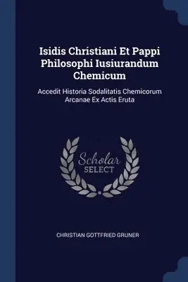 Christian Gottfried Gruner - Isidis Christiani Et Pappi Philosophi Iusiurandum Chemicum, Häftad. Tillgänglighet: Lägg i varukorg