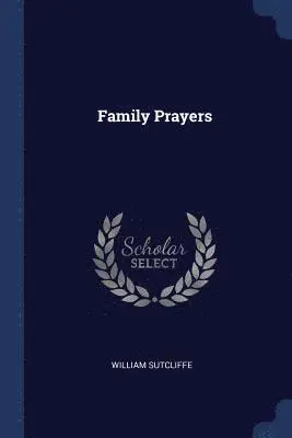 William Sutcliffe - Family Prayers, Häftad