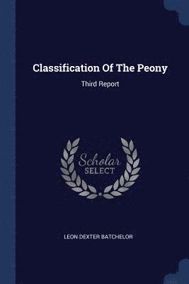 Leon Dexter Batchelor - Classification Of The Peony, Häftad