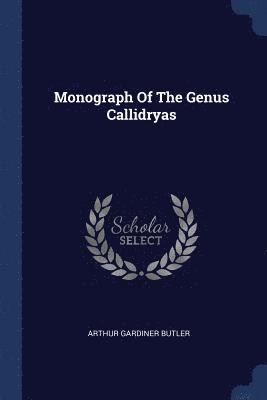 Arthur Gardiner Butler - Monograph Of The Genus Callidryas, Häftad. Tillgänglighet: Lägg i varukorg
