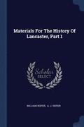 Materials For The History Of Lancaster, Part 1