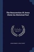 The Resurrection Of Jesus Christ An Historical Fact