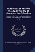 Rules Of The St. Andrew's Society, Of The City Of Charleston, South Carolina