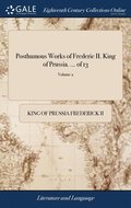 Posthumous Works of Frederic II. King of Prussia. ... of 13; Volume 2
