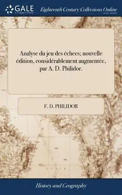 F D Philidor - Analyse du jeu des échecs; nouvelle édition, considérablement augmentée, par A. D. Philidor., Inbunden. Tillgänglighet: Lägg i varukorg