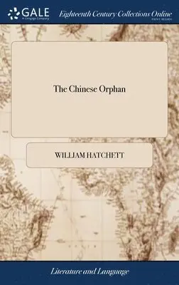 William Hatchett - Chinese Orphan, Inbunden. Tillgänglighet: Lägg i varukorg