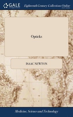 Isaac Newton - Opticks, Inbunden