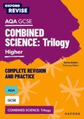 Oxford Revise: AQA GCSE Combined Science Trilogy Higher Complete Revision and Practice