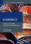 Oxford IB Diploma Programme: IB Course Preparation Economics Student Book