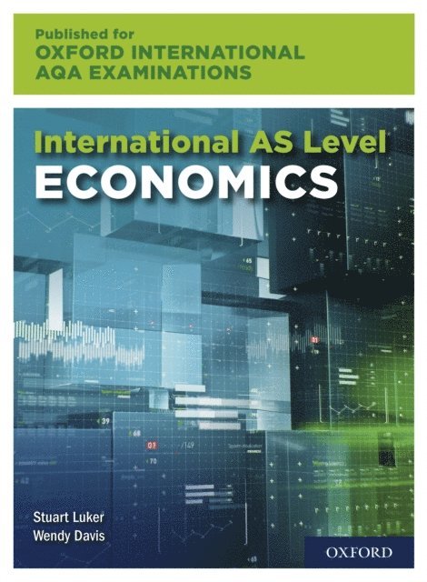 Wendy Davis, Stuart Luker - Oxford International AQA Examinations: International AS Level Economics, E-bok. Tillgänglighet: Lägg i varukorg