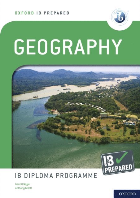 Anthony Gillett, Garrett Nagle - Oxford IB Prepared: Geography: IB Diploma Programme, E-bok