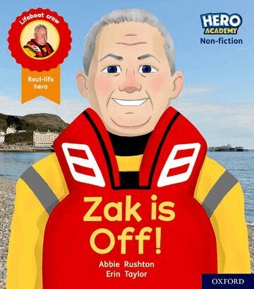 Abbie Rushton - Hero Academy Non-fiction: Oxford Level 2, Red Book Band: Zak is Off!, Häftad