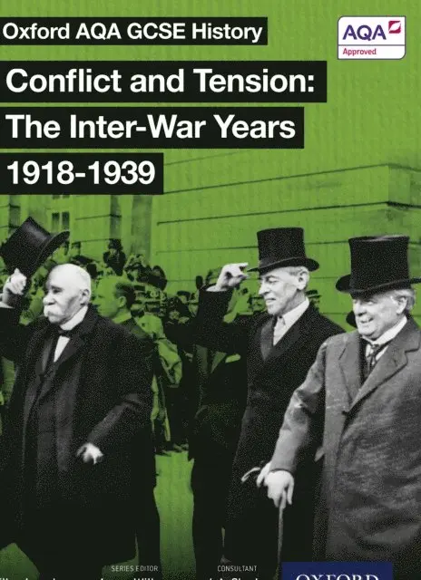Oxford AQA History for GCSE: Conflict and Tension: The Inter-War Years 1918-1939