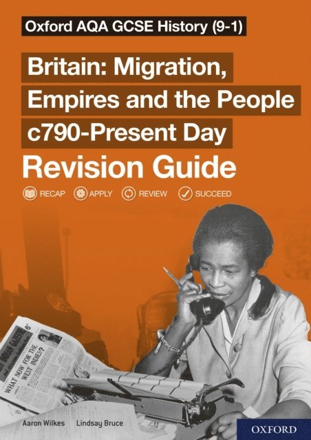 Lindsay Bruce, Aaron Wilkes - Oxford AQA GCSE History (9-1): Britain: Migration, Empires and the People c790-Present Day Revision Guide, E-bok