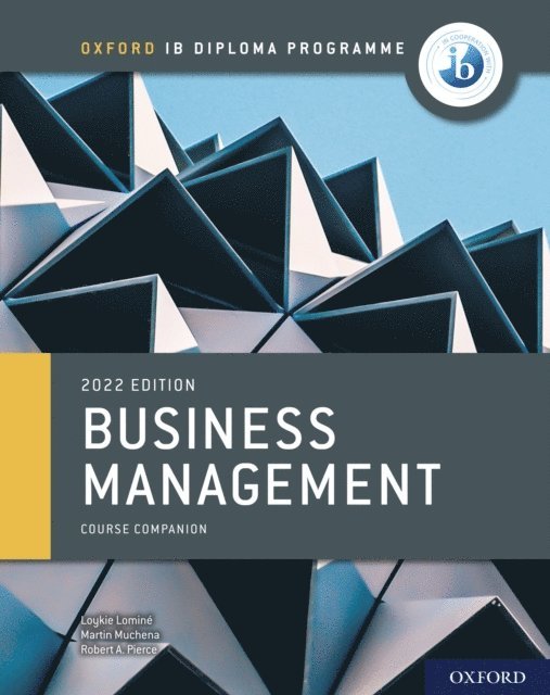 Robert Pierce, Martin Muchena, Loykie Lomine - Oxford IB Diploma Programme: Business Management eBook, E-bok