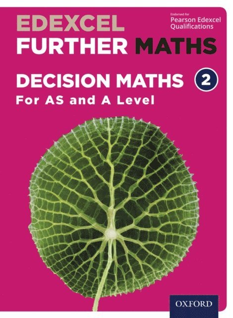 Sadler, Thorning, Graham Upton, Ian Cook, Robert Smedley, Brian Gaulter, Mark Gaulter, C P Rourke, Tony Beadsworth, Rob Wagner, Mike Heylings, John Rayneau, Garry Wiseman, Eddie Mullan, David Bowles, Brian Jefferson, Katie Wood - Edexcel Further Maths: Decision Maths 2 For AS and A Level, E-bok