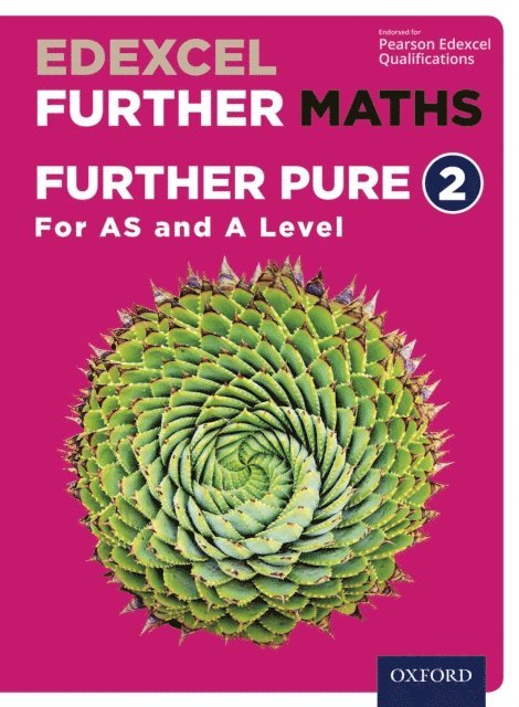 Sadler, Thorning, Graham Upton, Ian Cook, Robert Smedley, Brian Gaulter, Mark Gaulter, C P Rourke, Tony Beadsworth, Rob Wagner, Mike Heylings, John Rayneau, Garry Wiseman, Eddie Mullan, David Bowles, Brian Jefferson, Katie Wood, Ian Bettison - Edexcel Further Maths: Further Pure 2 For AS and A Level, E-bok