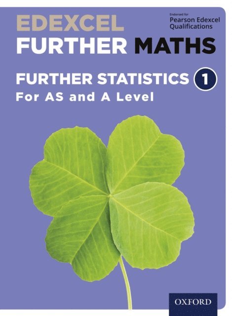 Sadler, Thorning, Graham Upton, Ian Cook, Robert Smedley, Brian Gaulter, Mark Gaulter, C P Rourke, Tony Beadsworth, Rob Wagner, Mike Heylings, John Rayneau, Garry Wiseman, Eddie Mullan, David Bowles, Brian Jefferson, Katie Wood - Edexcel Further Maths: Further Statistics 1 For AS and A Level, E-bok