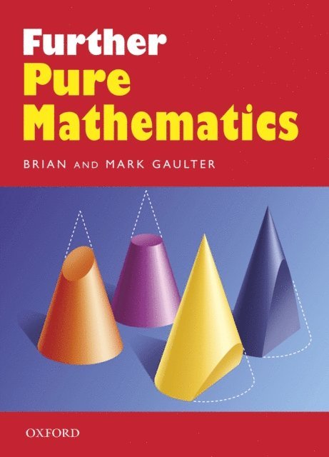 Sadler, Thorning, Graham Upton, Ian Cook, Robert Smedley, Brian Gaulter, Mark Gaulter - Further Pure Mathematics, E-bok