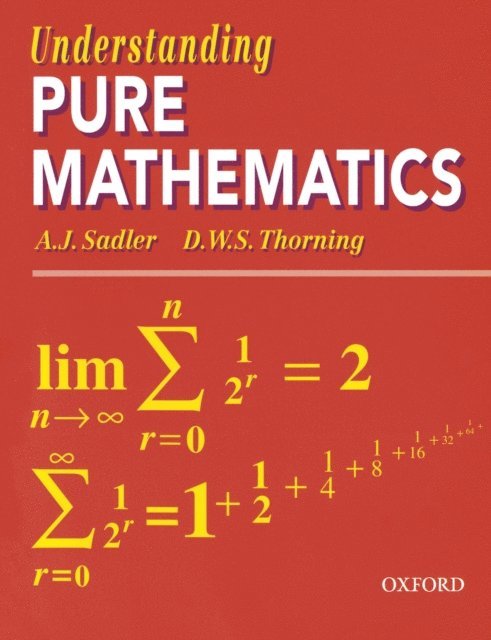 Sadler, Thorning - Understanding Pure Mathematics, E-bok