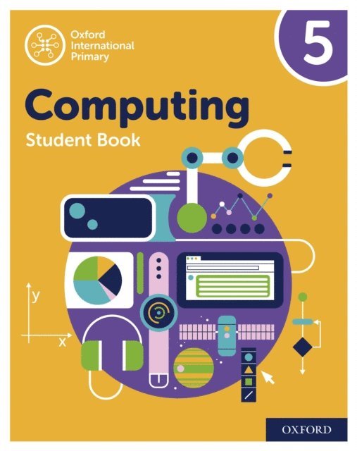 Karl Held, Howard Lincoln - Oxford International Primary Computing: Student Book 5: Oxford International Primary Computing: Student Book 5, E-bok