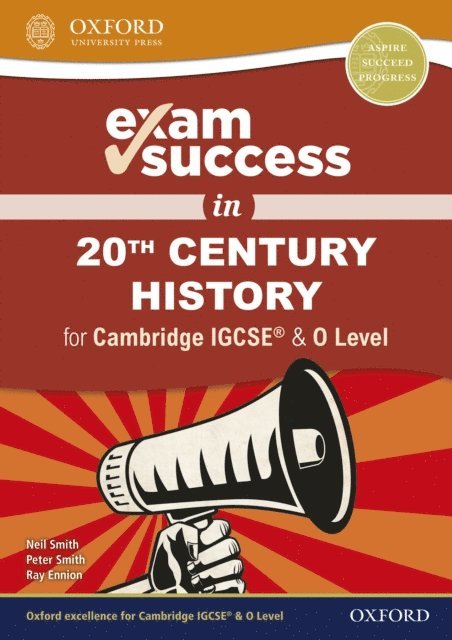 Ray Ennion, Neil Smith, Peter Smith - Exam Success in 20th Century History for Cambridge IGCSE & O Level, E-bok