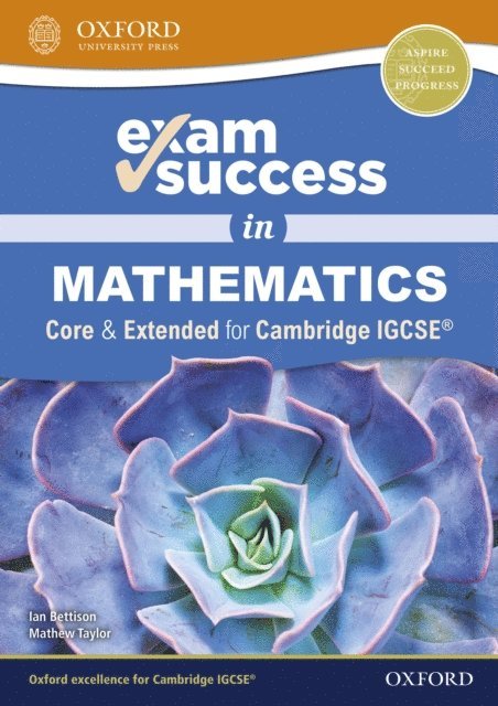 Mathew Taylor, Ian Bettison - Exam Success in Mathematics for Cambridge IGCSE (Core & Extended), E-bok