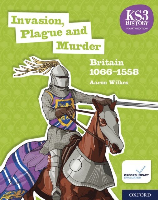 Aaron Wilkes - KS3 History 4th Edition: Invasion, Plague and Murder: Britain 1066-1558 eBook 1, E-bok