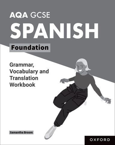Samantha Broom - AQA GCSE Spanish: AQA GCSE Spanish Foundation Grammar, Vocabulary and Translation Workbooks, Häftad