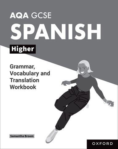 Samantha Broom - AQA GCSE Spanish: AQA GCSE Spanish Higher Grammar, Vocabulary and Translation Workbooks, Häftad