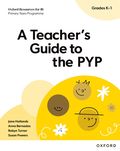 Oxford Resources for IB: A Teacher's Guide to the PYP (Grades K-1)