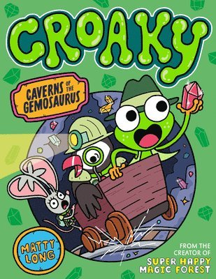 Croaky: Caverns of the Gemosaurus: Volume 3, Häftad