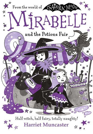 Harriet Muncaster - Mirabelle and the Potions Fair: Magic and mischief from the bestselling creator of Isadora Moon! The perfect Halloween gift for kids age 5-7, Häftad