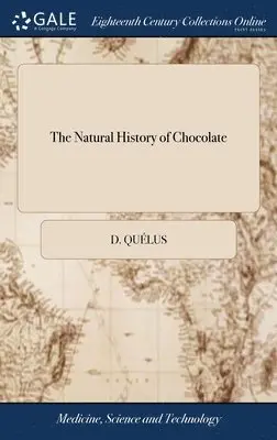 D Quélus - Natural History of Chocolate, Inbunden. Tillgänglighet: Lägg i varukorg