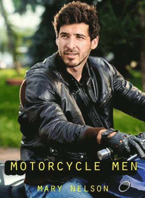 Mary Nelson - Motorcycle Men, E-bok