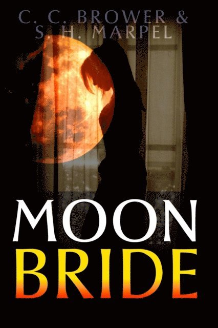 S. H. Marpel, C. C. Brower - Moon Bride, E-bok