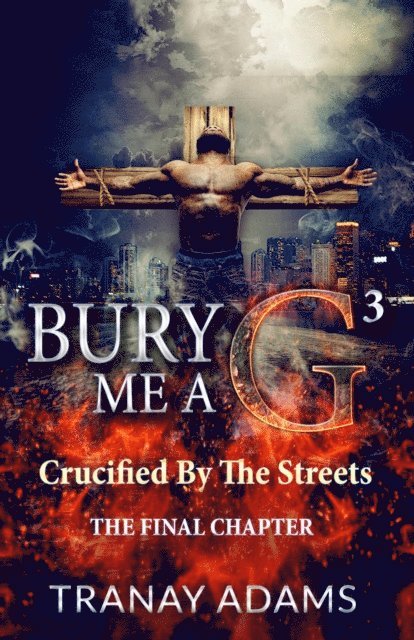 Tranay Adams - Bury Me A G 3, E-bok