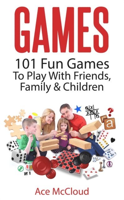 Ace McCloud - Games: 101 Fun Games To Play With Friends, Family & Children, E-bok. Tillgänglighet: Lägg i varukorg