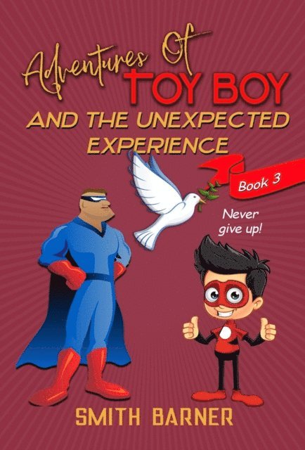 Smith Barner - Adventures of Toy Boy and the Unexpected Experience, E-bok. Tillgänglighet: Lägg i varukorg