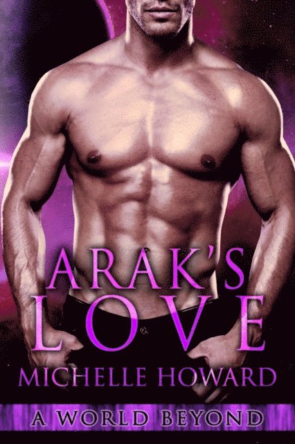 Michelle Howard - Arak's Love, E-bok