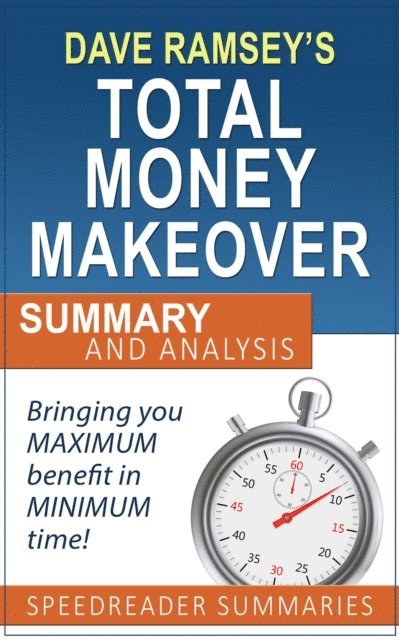 SpeedReader Summaries - Total Money Makeover by Dave Ramsey: Summary and Analysis, E-bok
