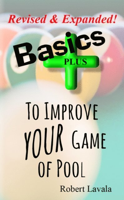 Robert Lavala - Basics - PLUS - To Improve Your Game of Pool, E-bok. Tillgänglighet: Lägg i varukorg