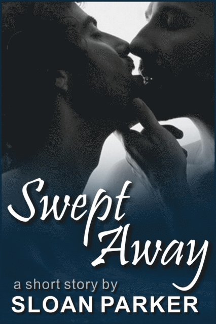 Sloan Parker - Swept Away, E-bok