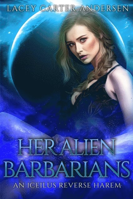 Lacey Carter Andersen - Her Alien Barbarians, E-bok