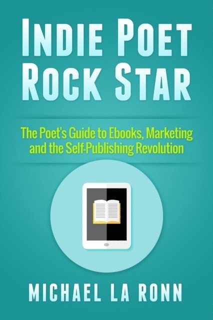 Michael La Ronn - Indie Poet Rock Star, E-bok