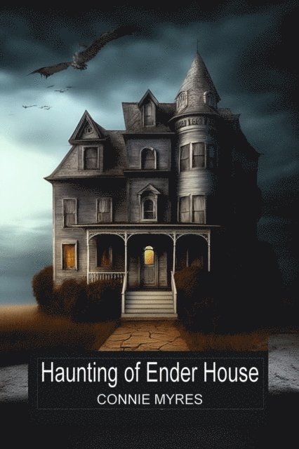Connie Myres - Haunting of Ender House, E-bok